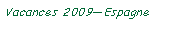Zone de Texte: Vacances 2009Espagne